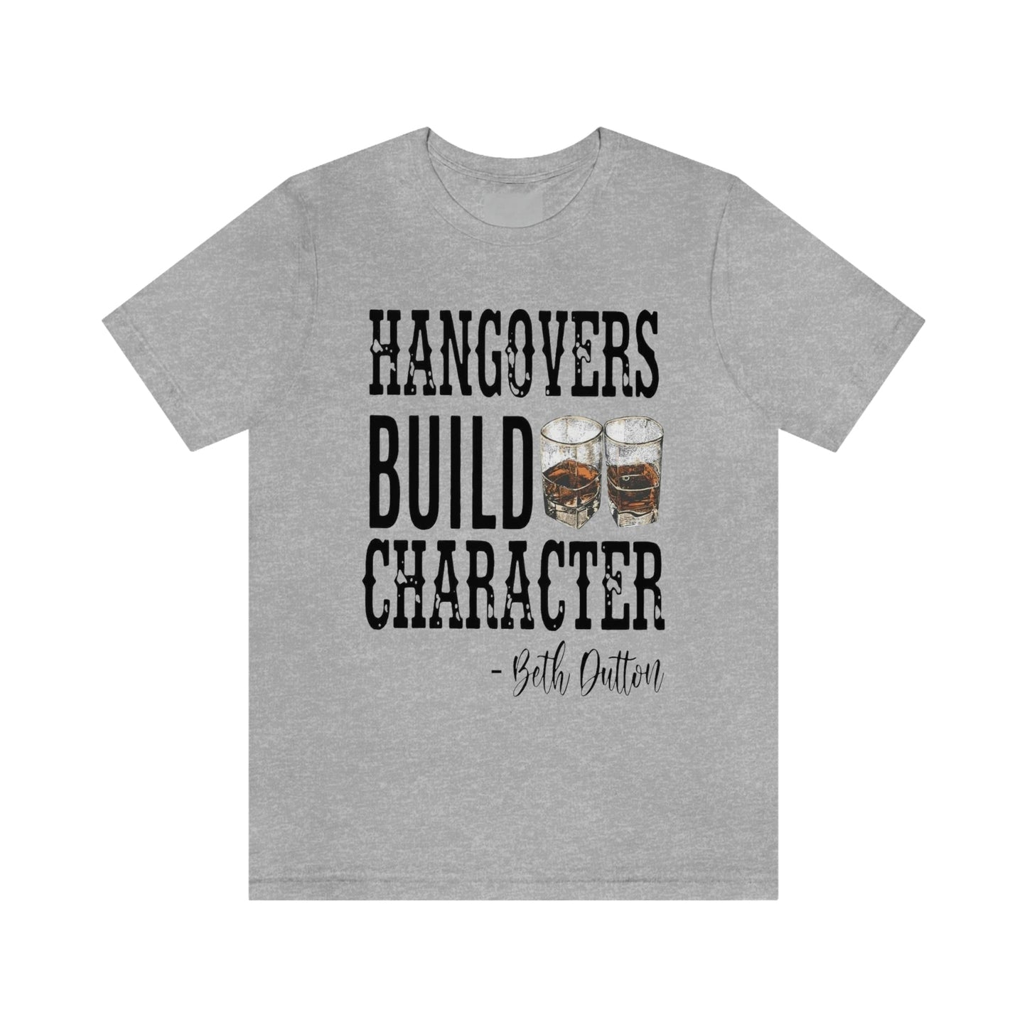 Hangovers Build Character- BD