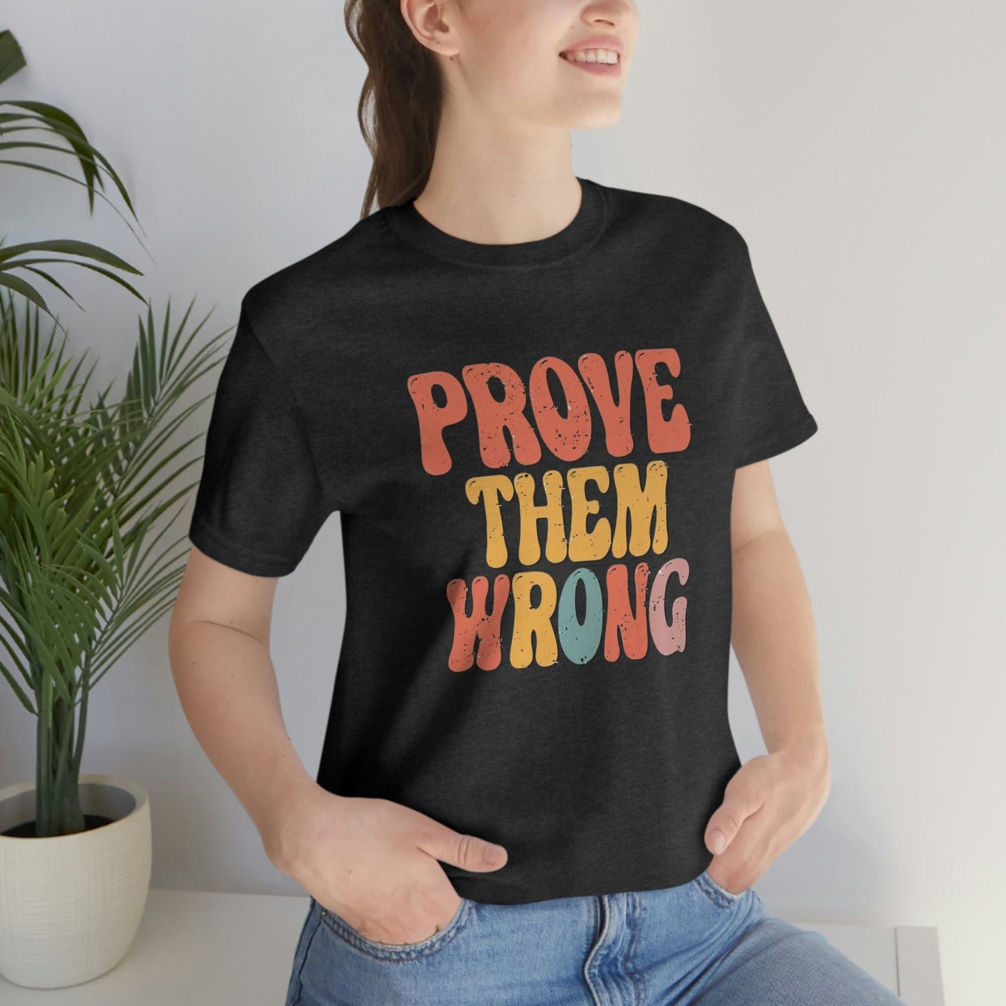 Prove Them Wrong