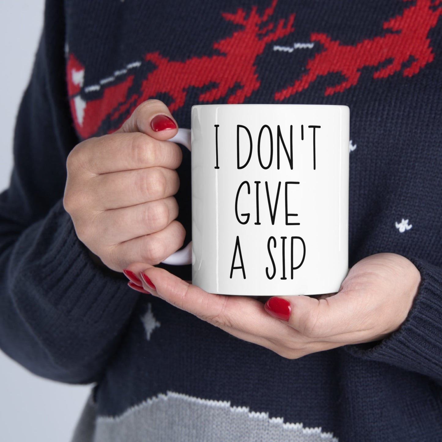 I Don’t Give A Sip Mug 11oz