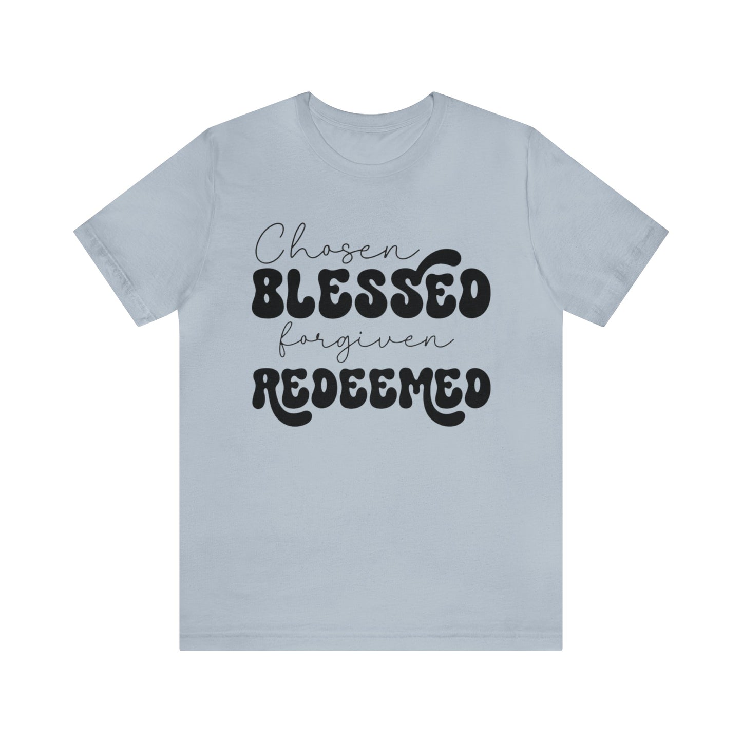 Chosen Blessed Forgiven Redeemed