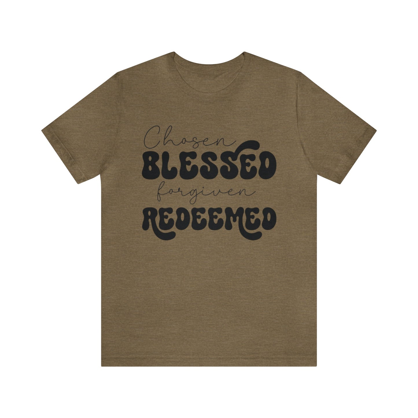 Chosen Blessed Forgiven Redeemed