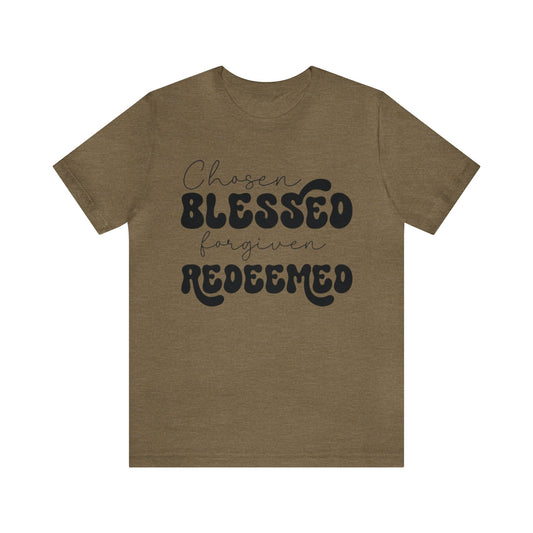 Chosen Blessed Forgiven Redeemed