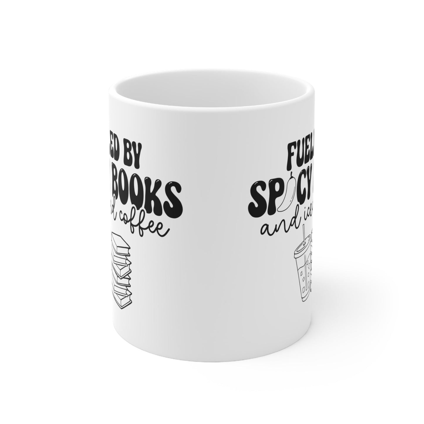 Fueled by Spicy Books and Iced Coffee Ceramic Mug 11oz