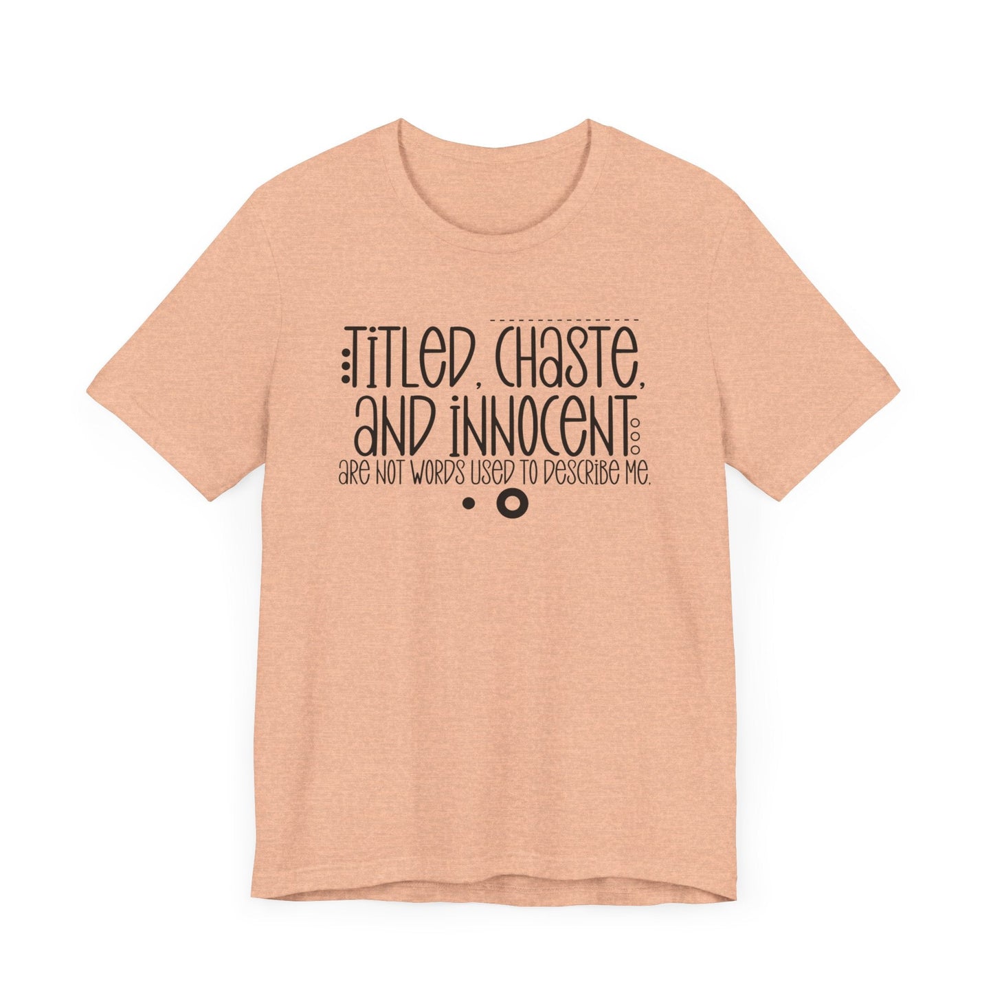 Titled, Chaste and Innocent Jersey Short Sleeve Tee