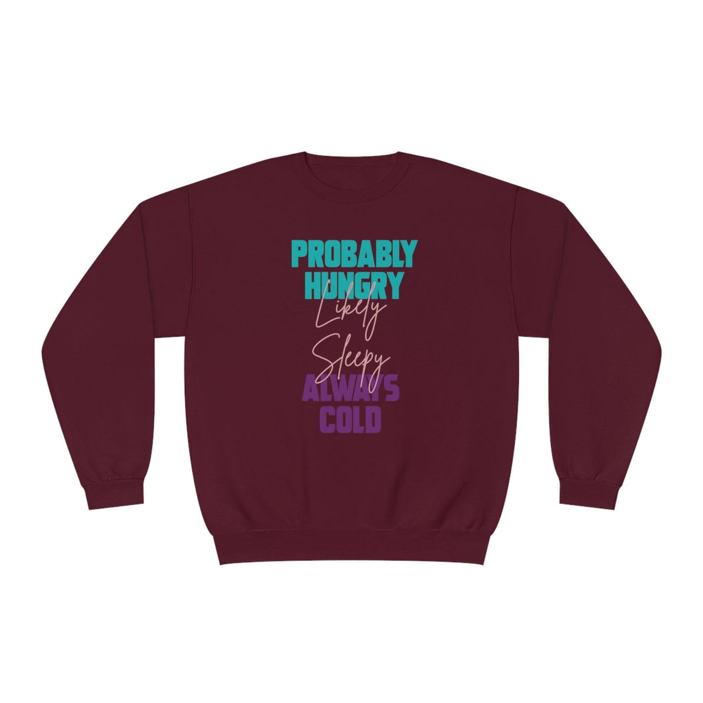 Probably Likely Always NuBlend® Crewneck Sweatshirt