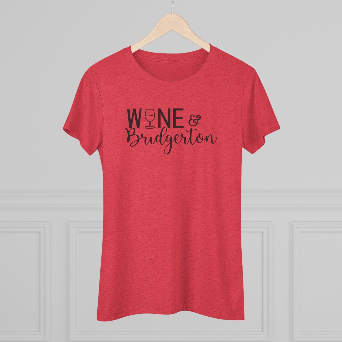 Wine & Bridgerton Women's Triblend Tee