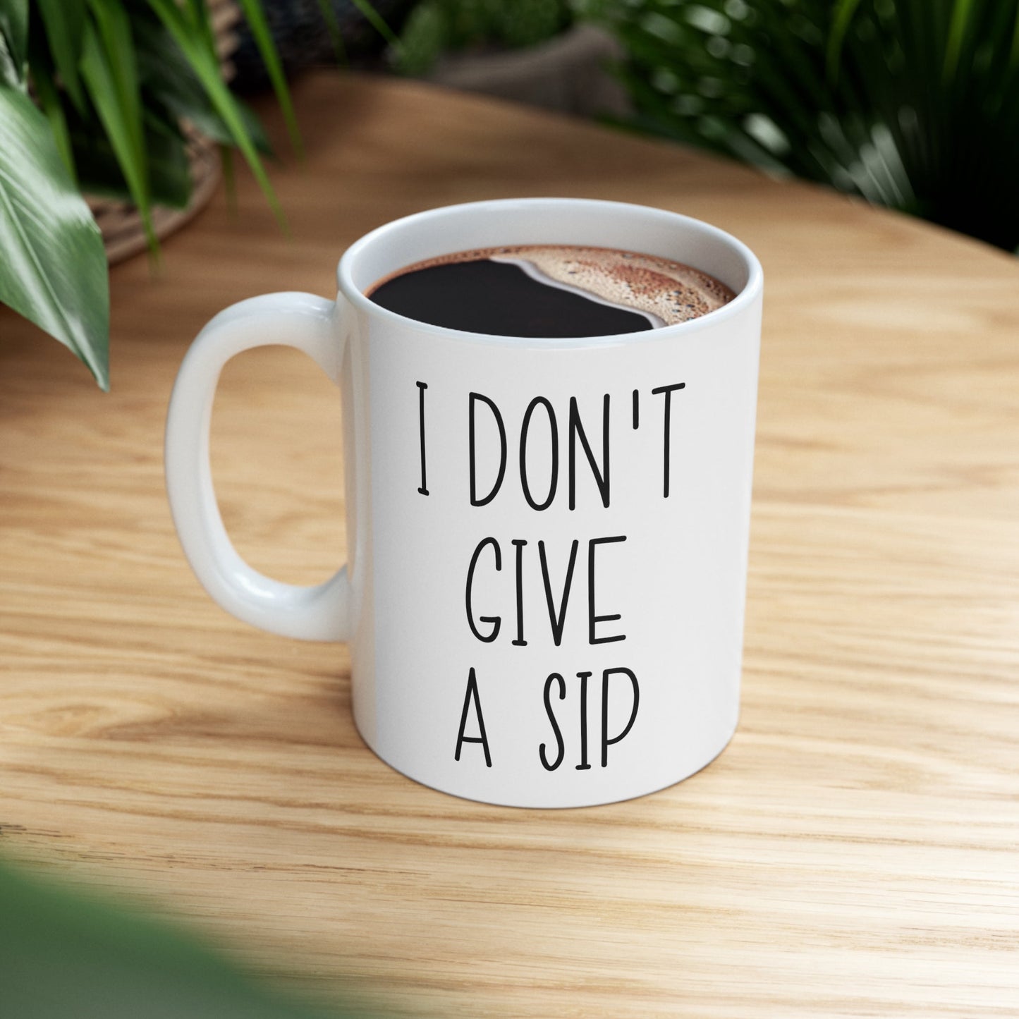 I Don’t Give A Sip Mug 11oz