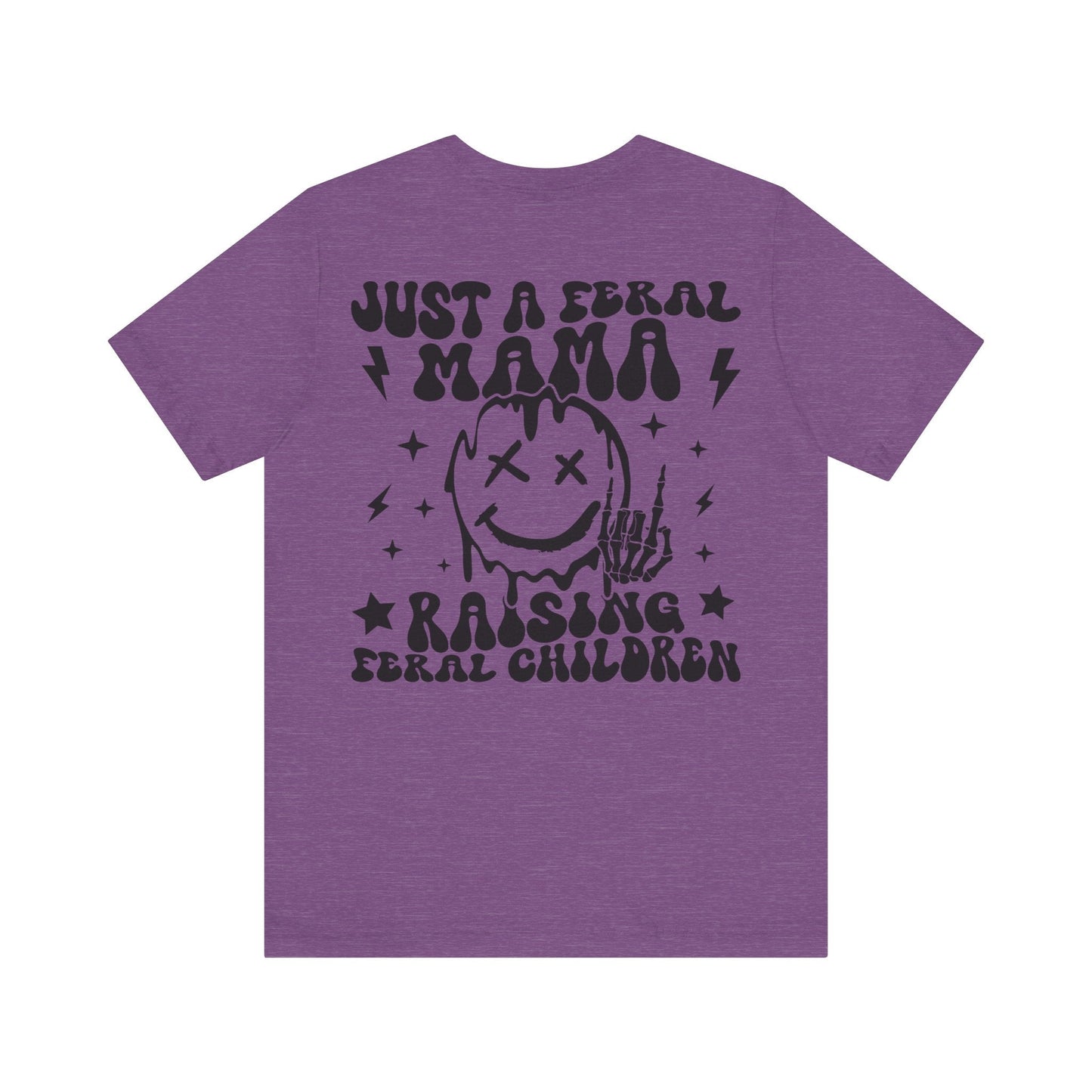 Just A Feral Mama Jersey Short Sleeve Tee