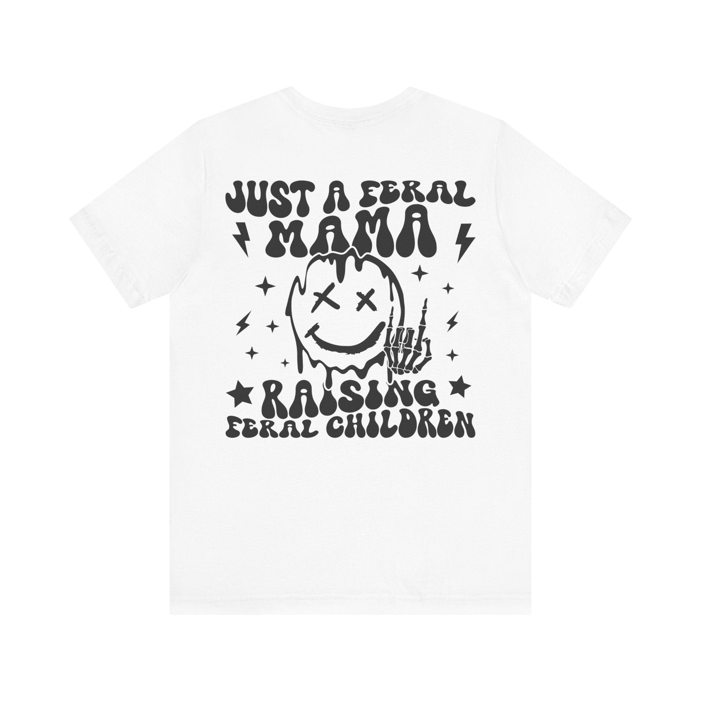 Just A Feral Mama Jersey Short Sleeve Tee