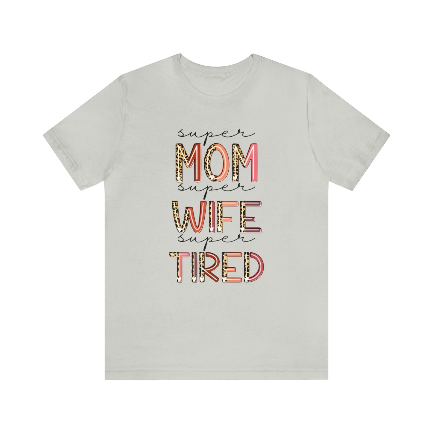 Super Mom Super Wife Super Tired