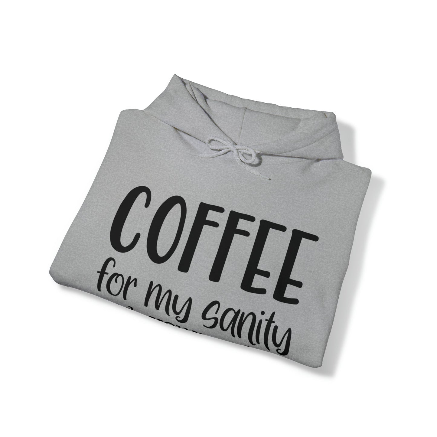 Coffee For My Sanity Heavy Blend™ Hooded Sweatshirt