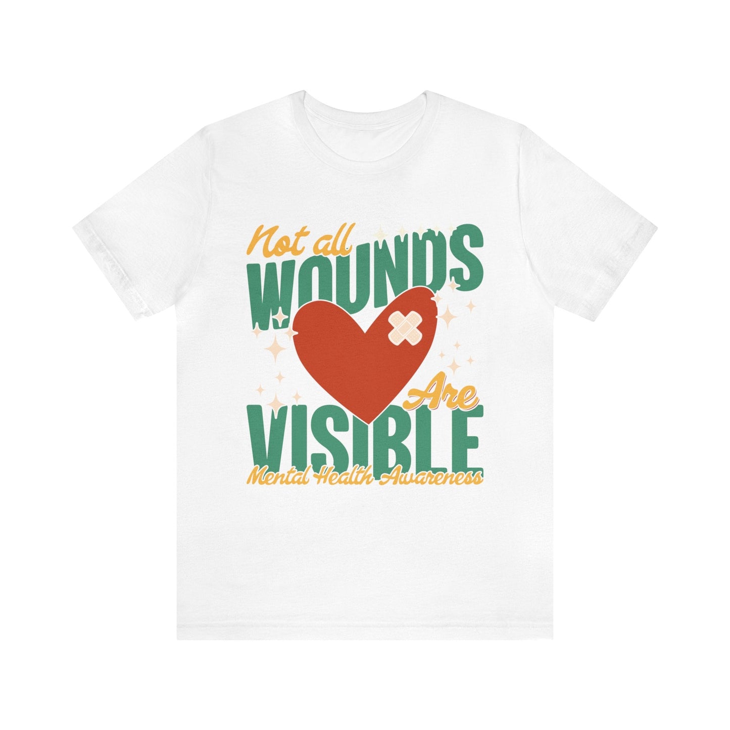 Not All Wounds Are Visible Mental Health Awareness