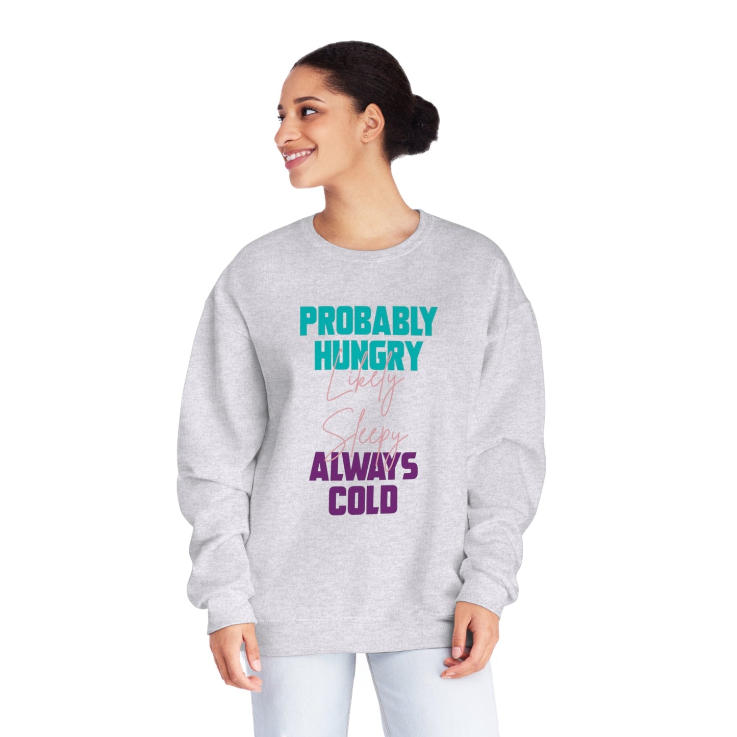 Probably Likely Always NuBlend® Crewneck Sweatshirt