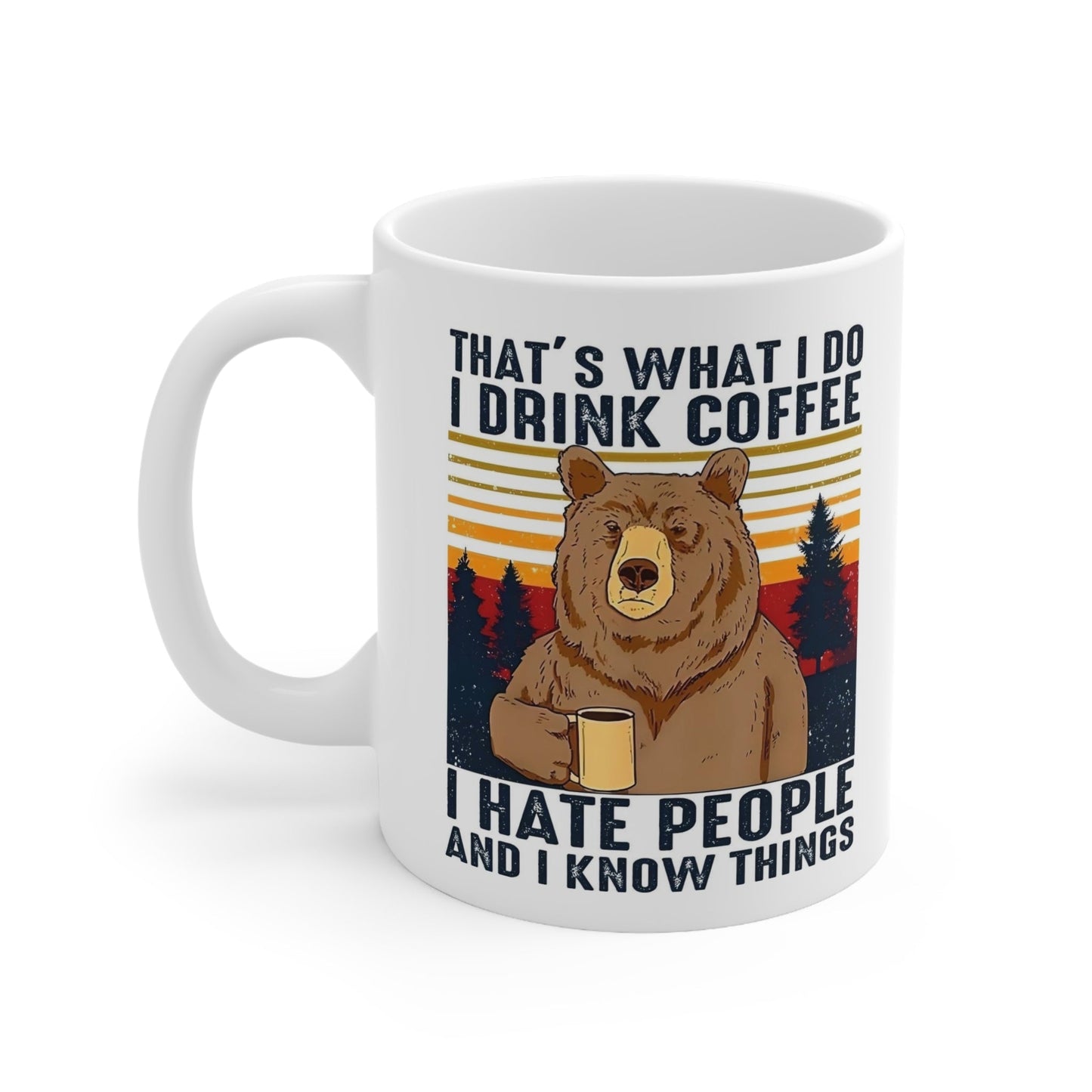 THATS WHAT I DO Ceramic Mug 11oz