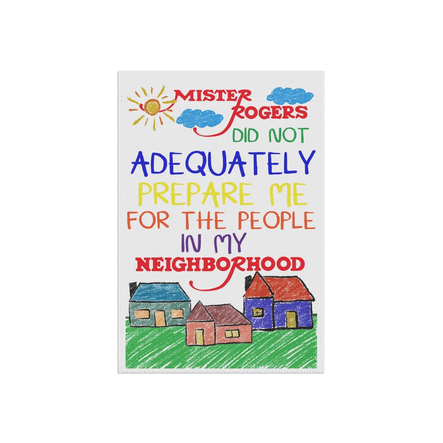 People In My Neighborhood Garden & House Banner