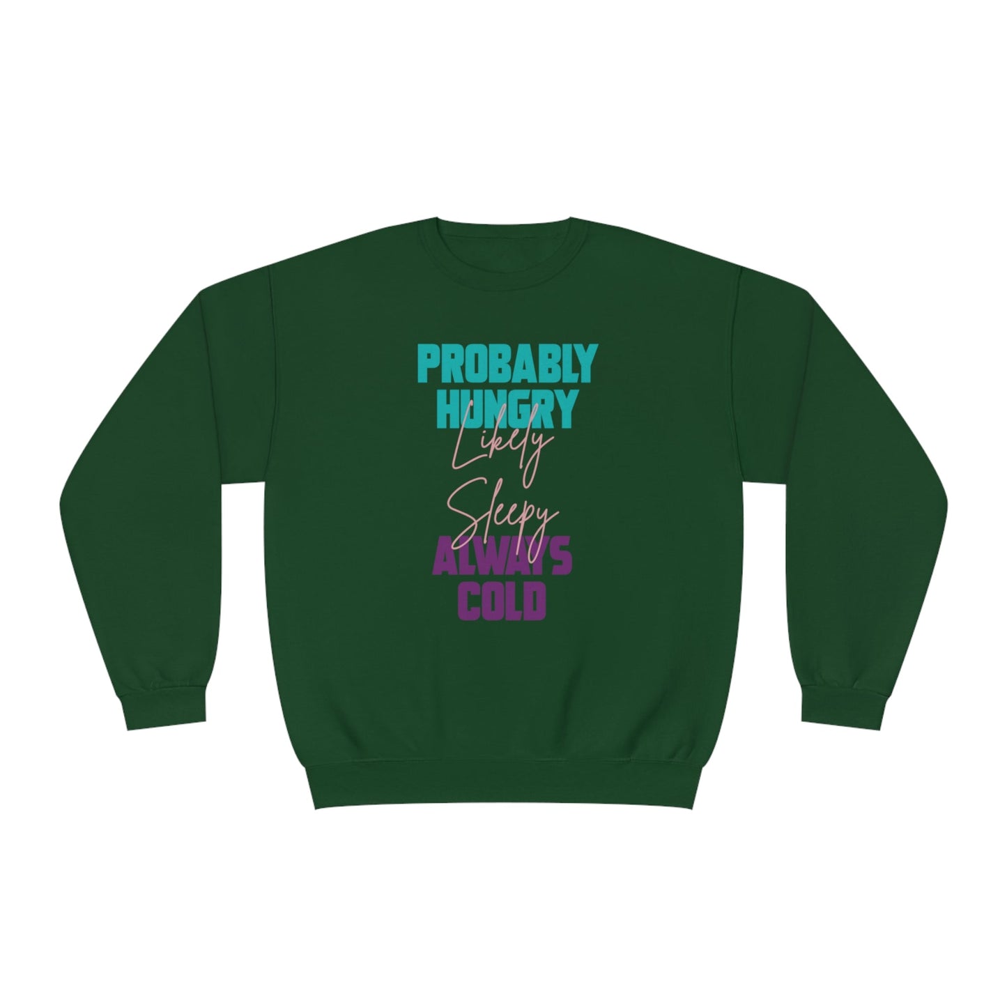 Probably Likely Always NuBlend® Crewneck Sweatshirt