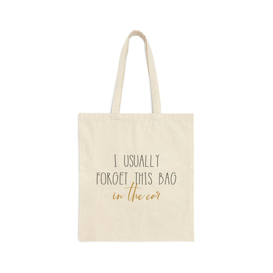 I Usually Forget This Bag Cotton Canvas Tote Bag