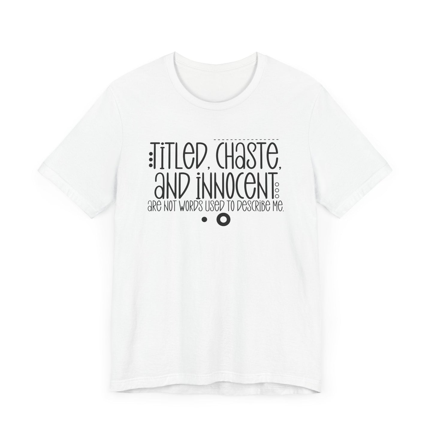 Titled, Chaste and Innocent Jersey Short Sleeve Tee