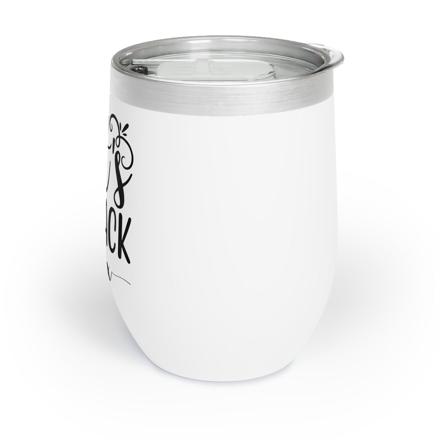 Let’s Sip Back & Relax Chill Wine Tumbler