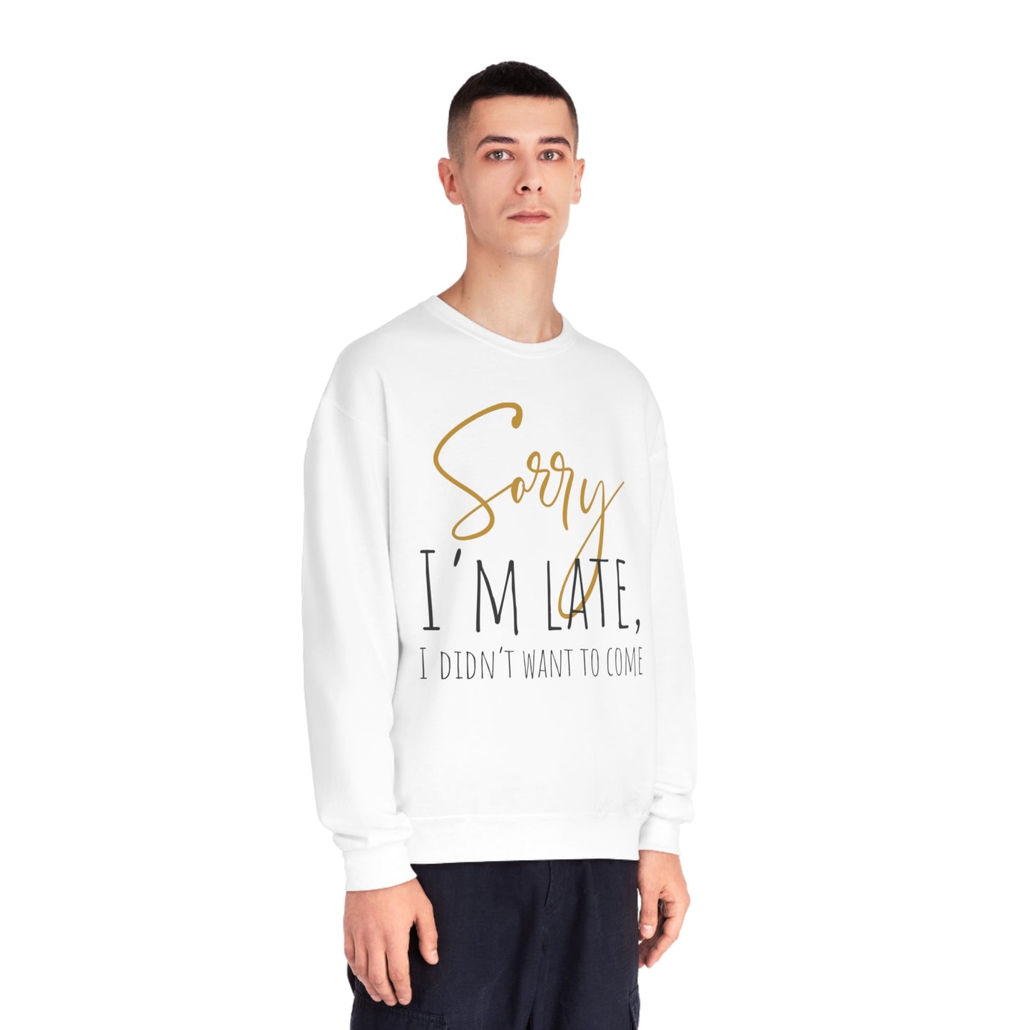 I Didn’t Want To Come NuBlend® Crewneck Sweatshirt