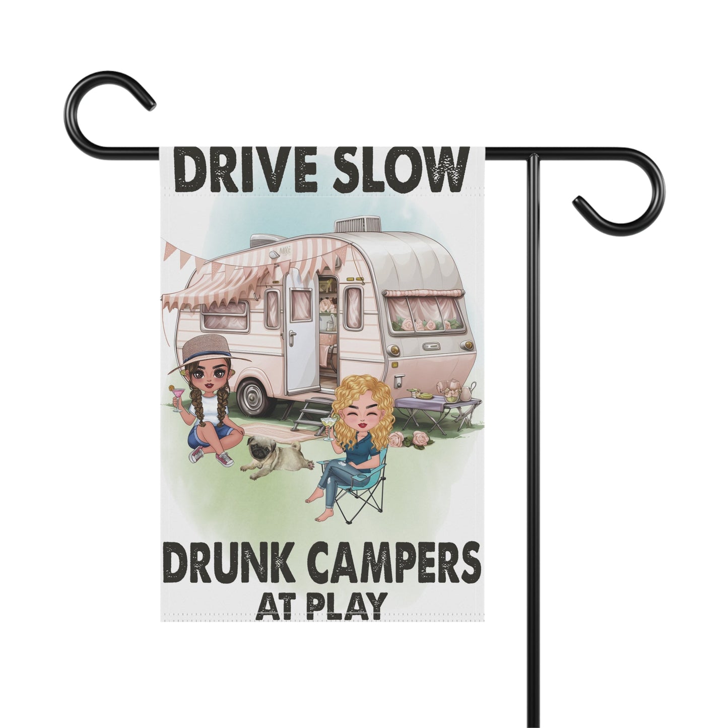 Drive Slow Drunk Campers At Play Garden & House Banner