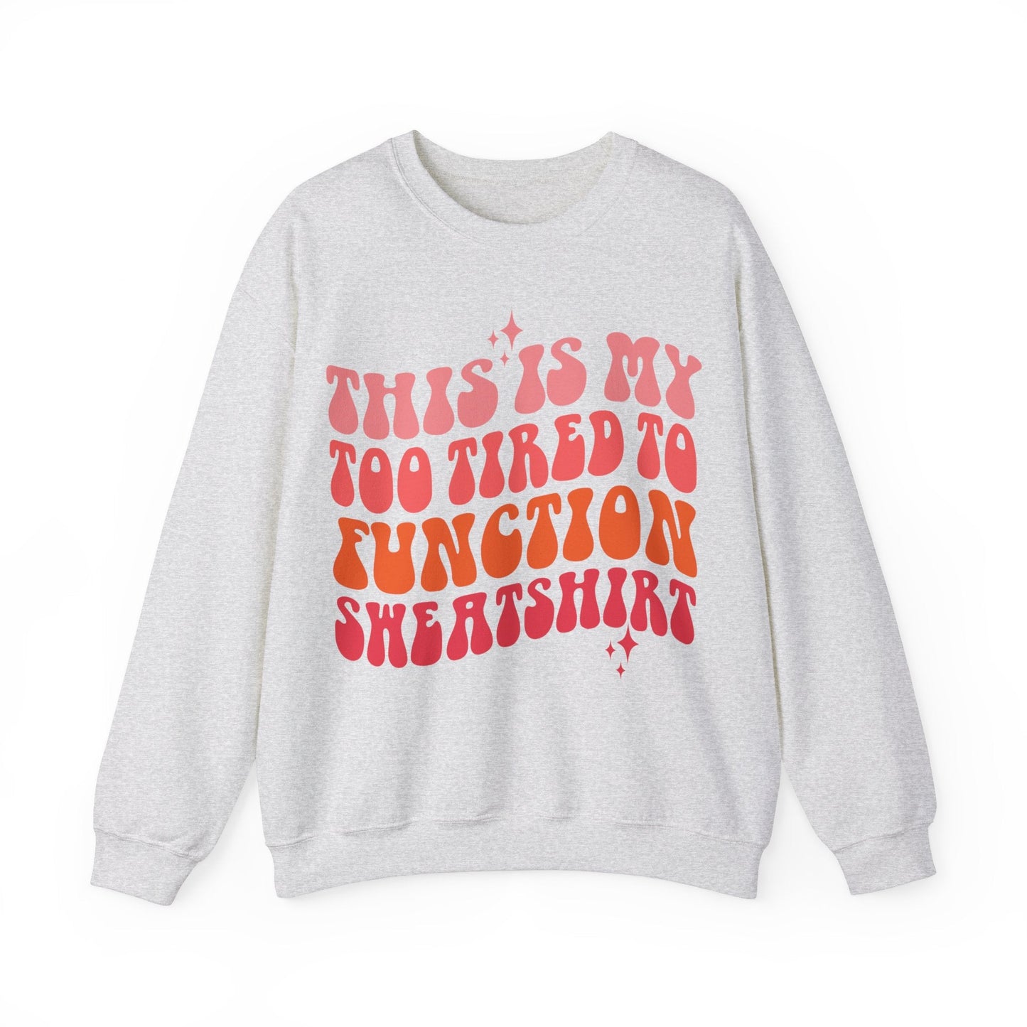 Too Tired To Function Heavy Blend™ Crewneck Sweatshirt