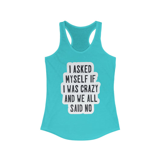 We All Said No Racerback Tank