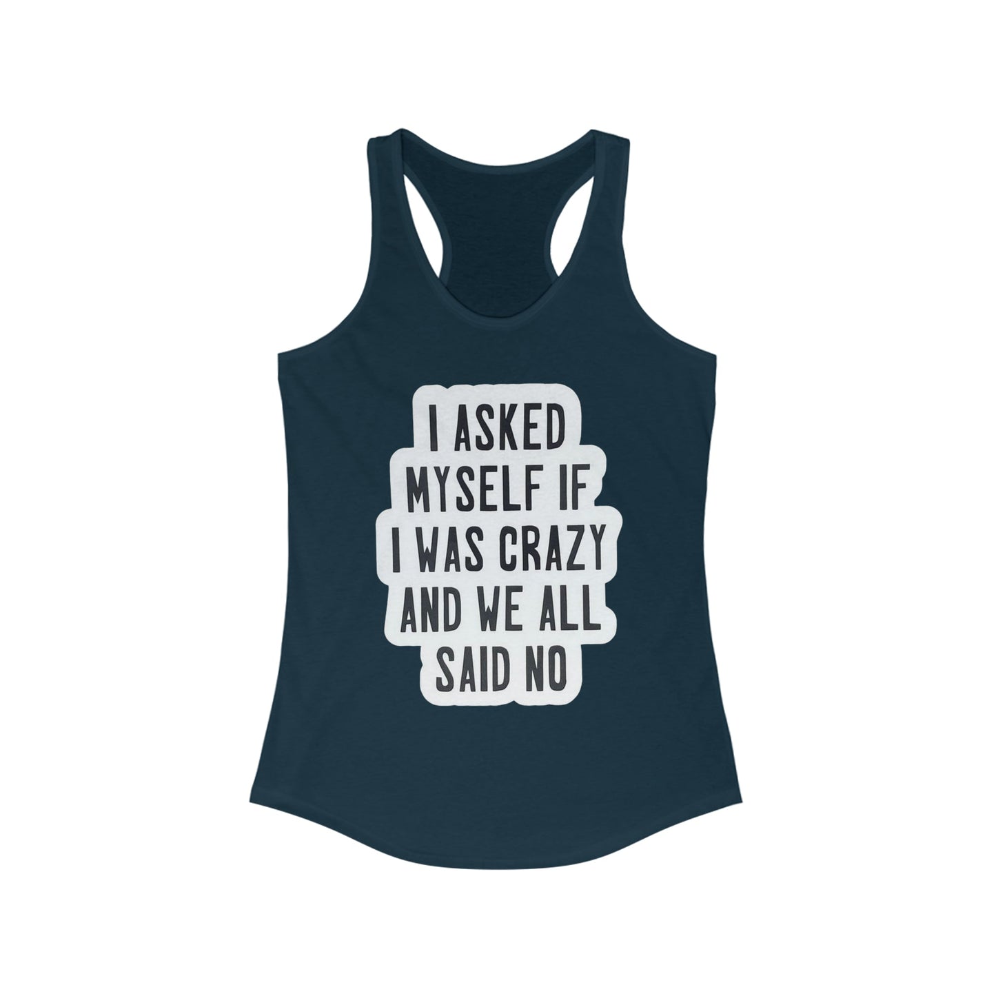 We All Said No Racerback Tank