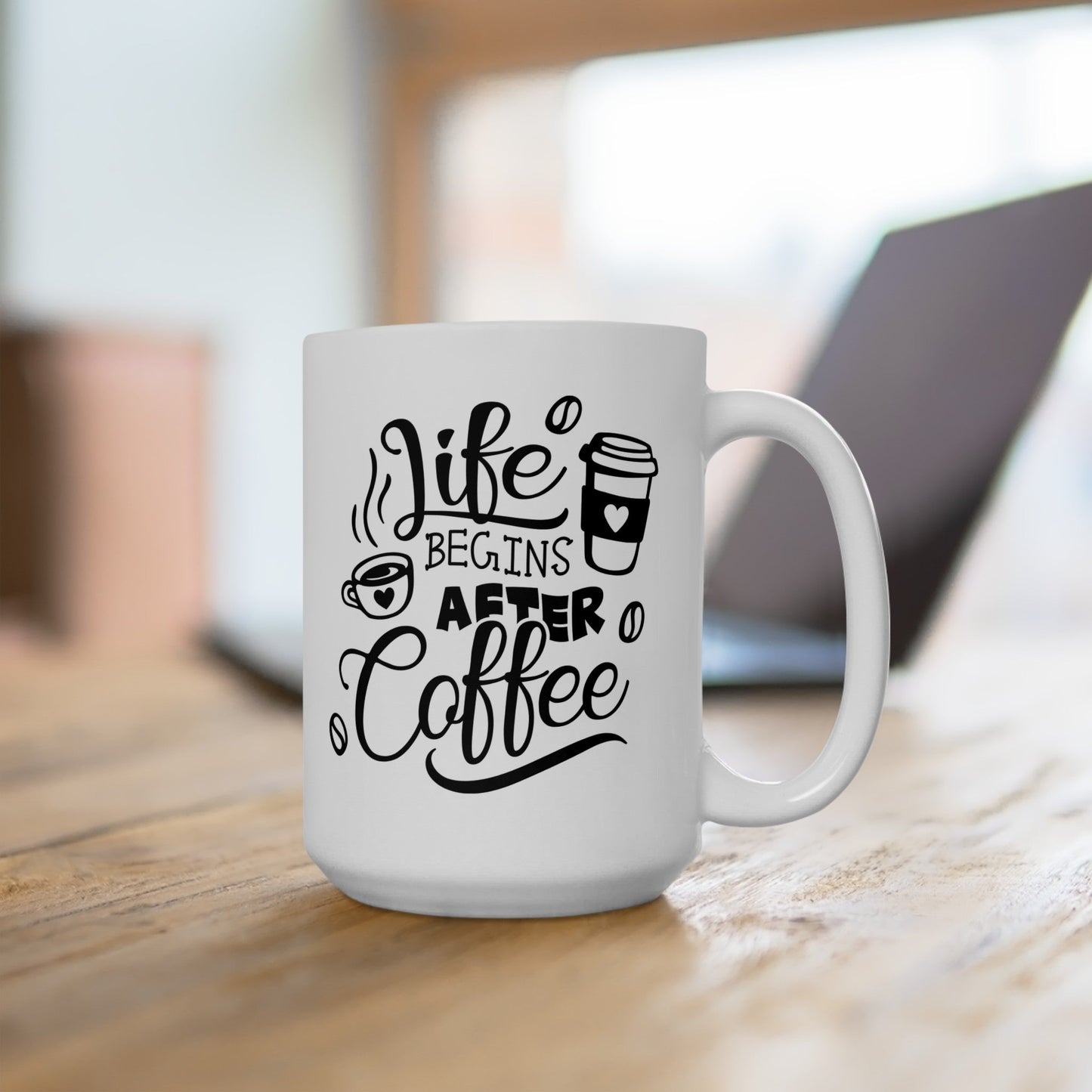 Life Begins After Coffee Ceramic Mug, (11oz, 15oz)