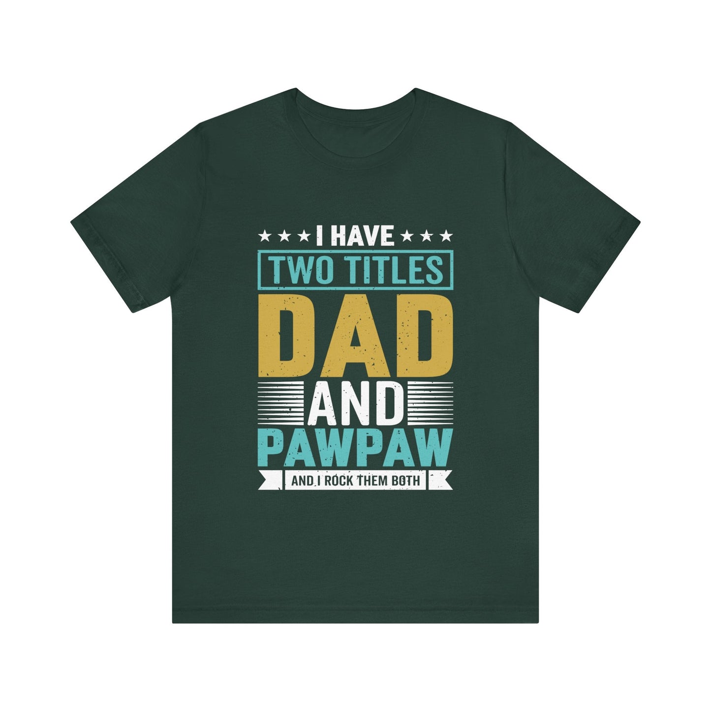 Two Titles Dad and PawPaw Jersey Short Sleeve Tee