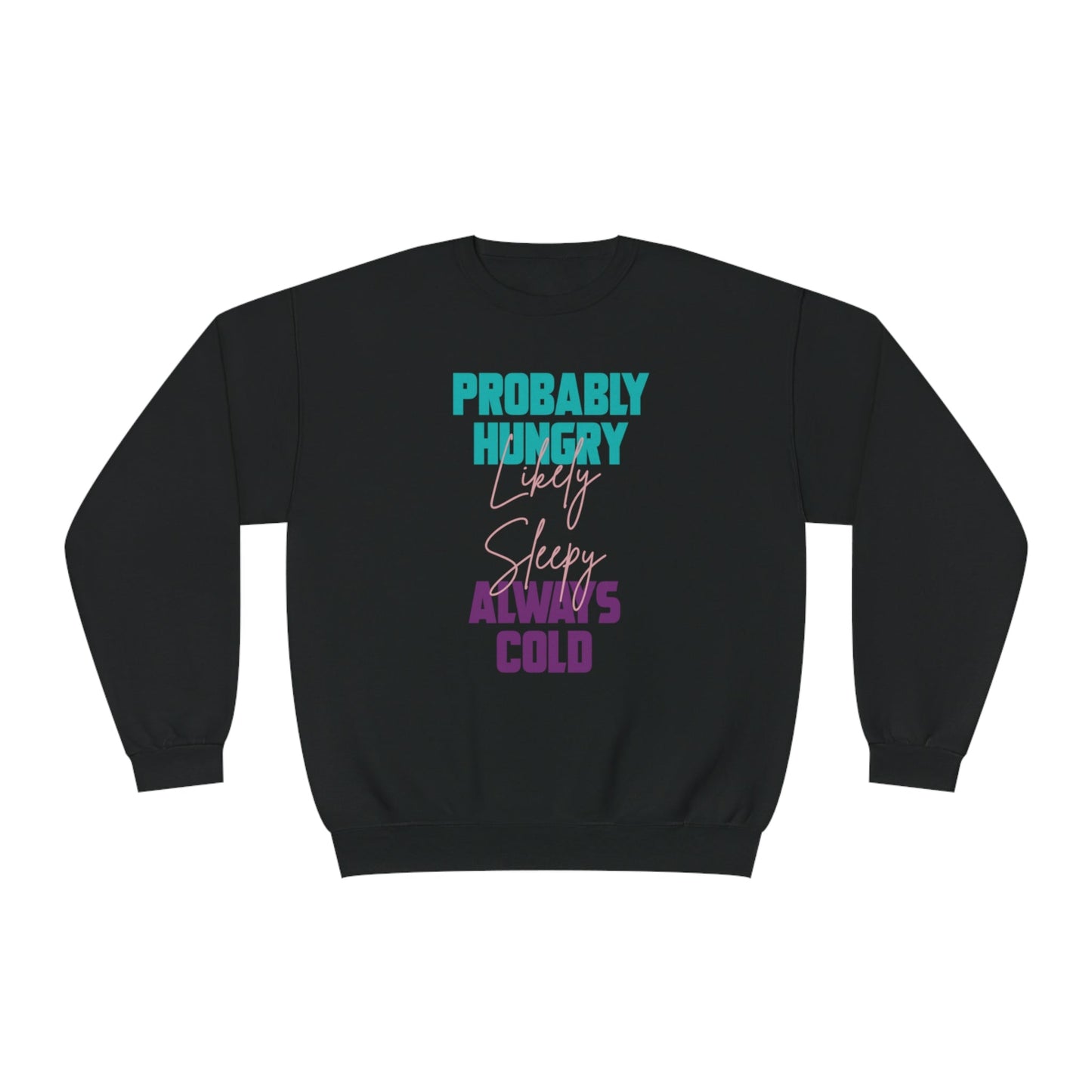 Probably Likely Always NuBlend® Crewneck Sweatshirt