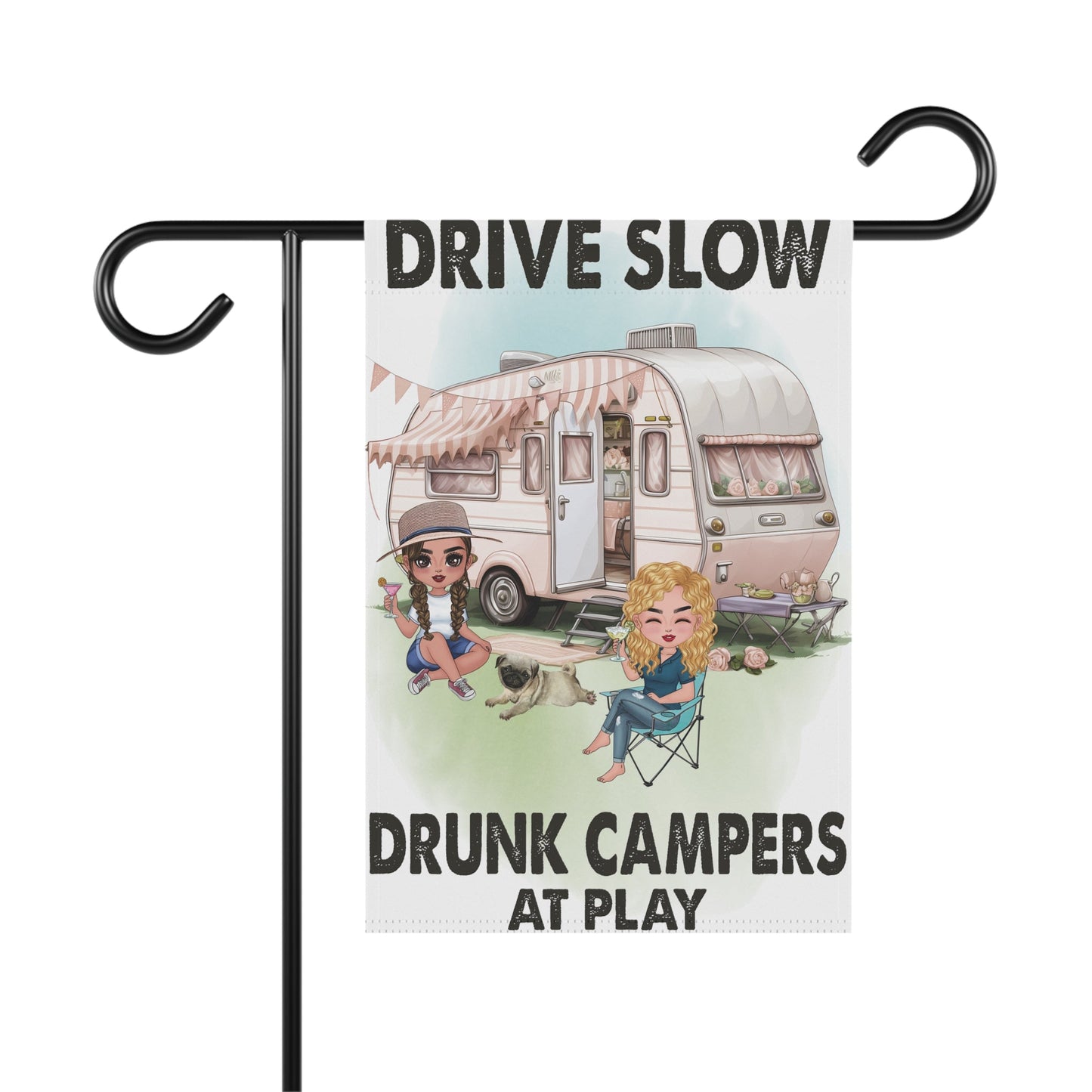 Drive Slow Drunk Campers At Play Garden & House Banner