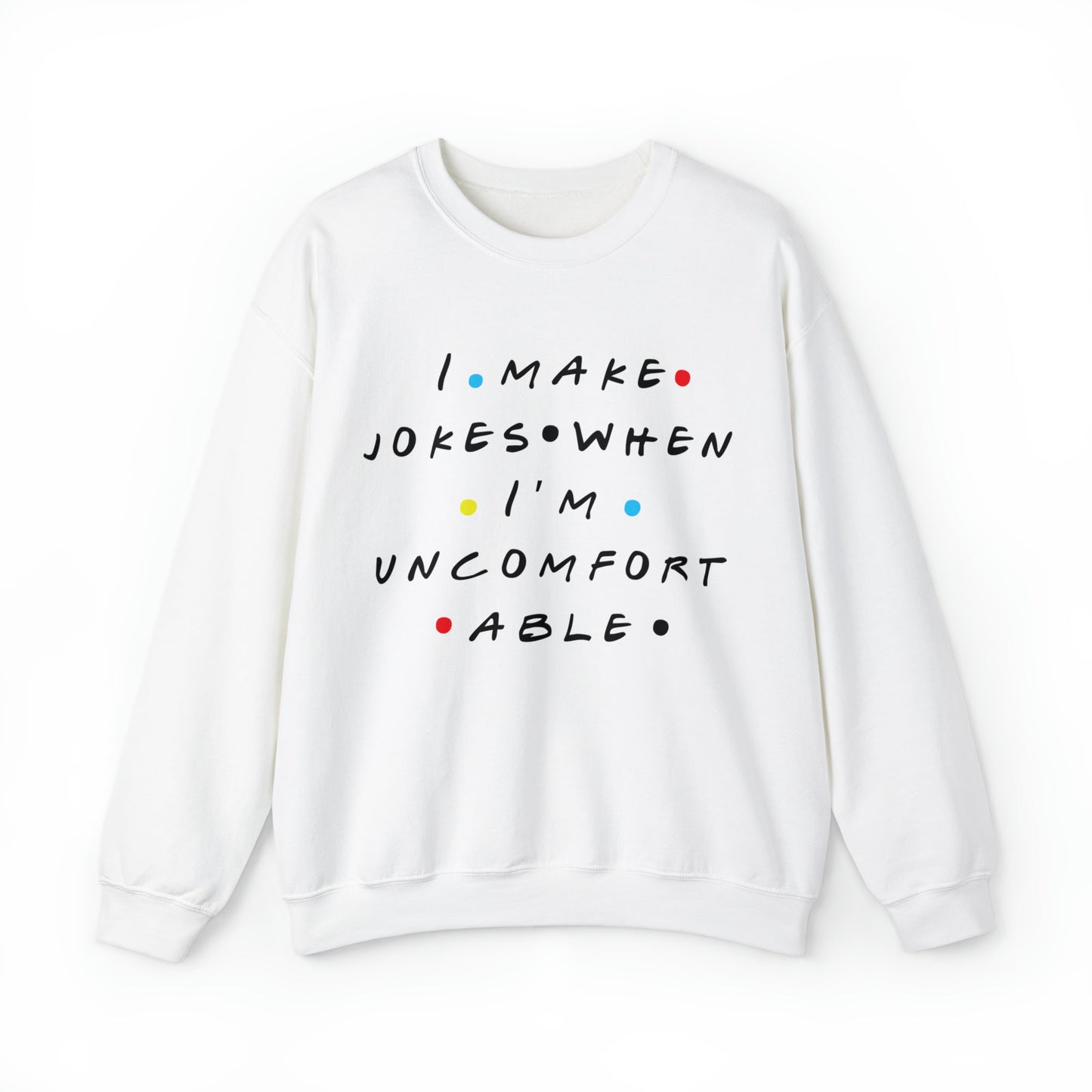 I Make Jokes When I’m Uncomfortable Heavy Blend™ Crewneck Sweatshirt