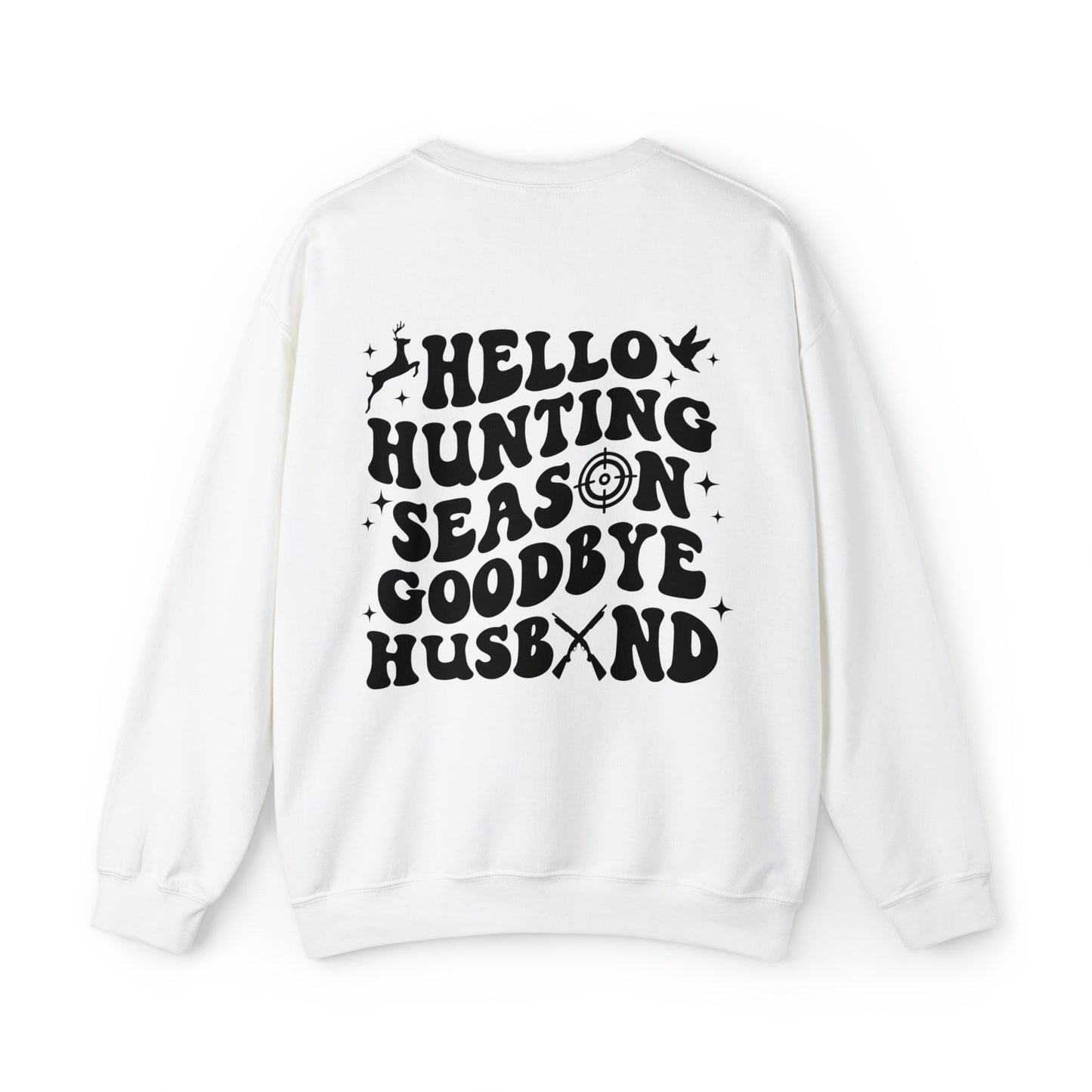 Hello Hunting Season Goodbye Husband Heavy Blend™ Crewneck Sweatshirt