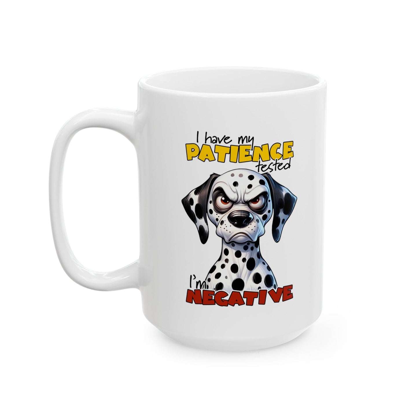 I’m Negative Ceramic Mug, (11oz, 15oz)