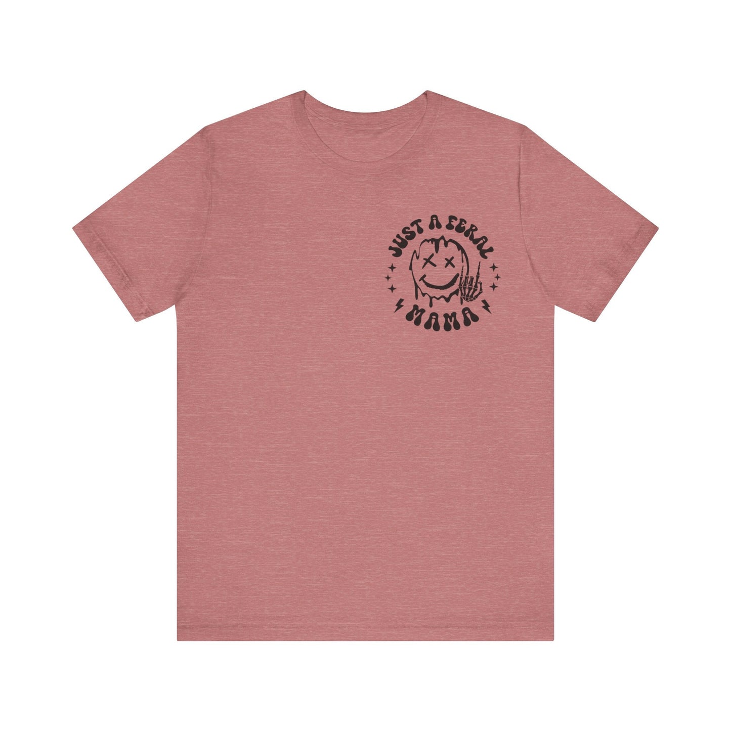 Just A Feral Mama Jersey Short Sleeve Tee