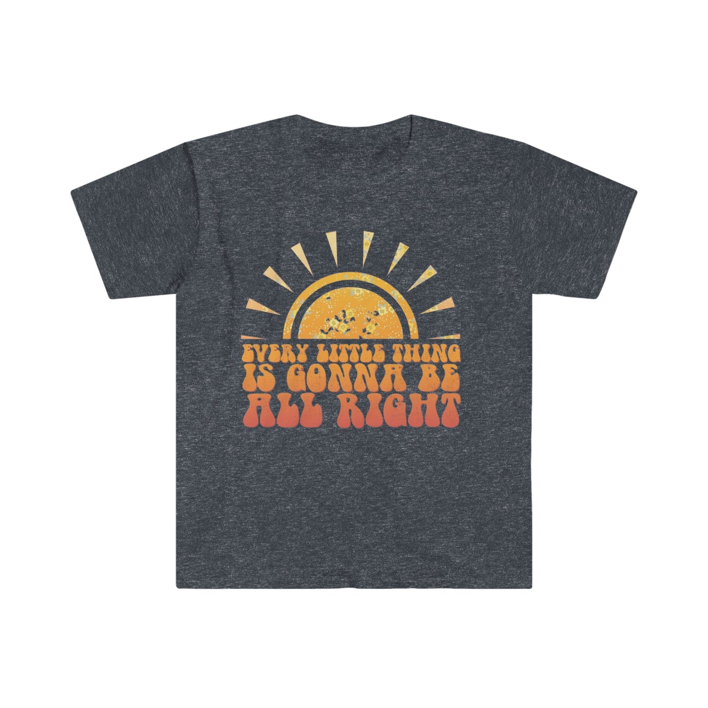 Everything Little Thing Is Gonna Be All Right Softstyle T-Shirt