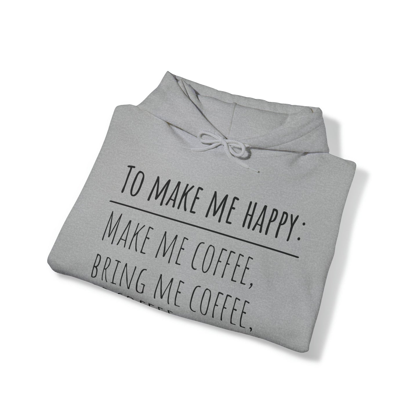 To Make Me Happy- Heavy Blend™ Hooded Sweatshirt