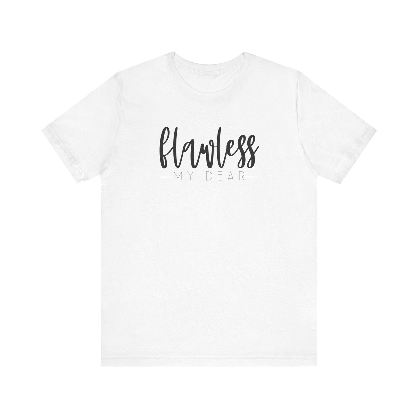 Flawless My Dear Jersey Short Sleeve Tee