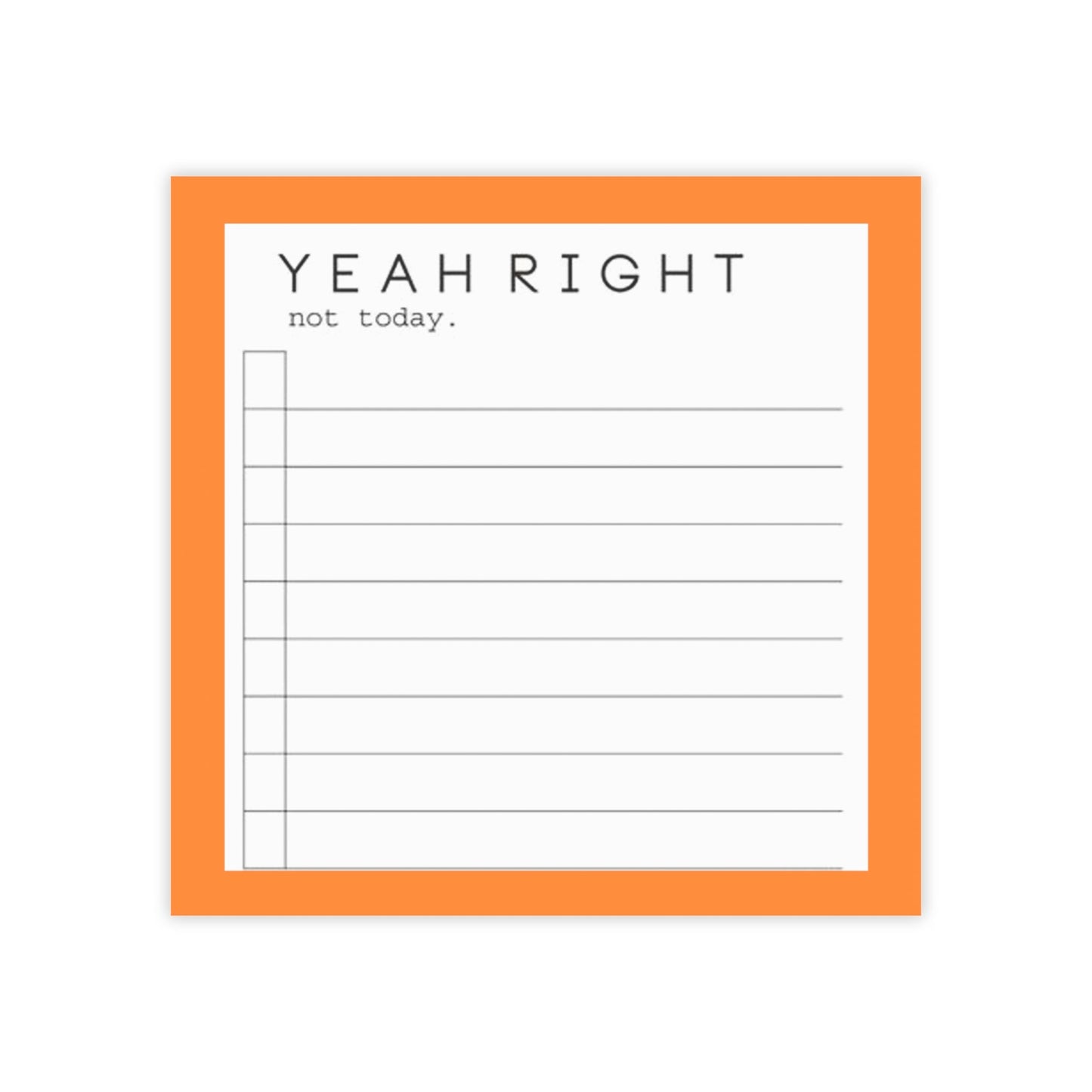 Yeah Right Post-it® Note Pads