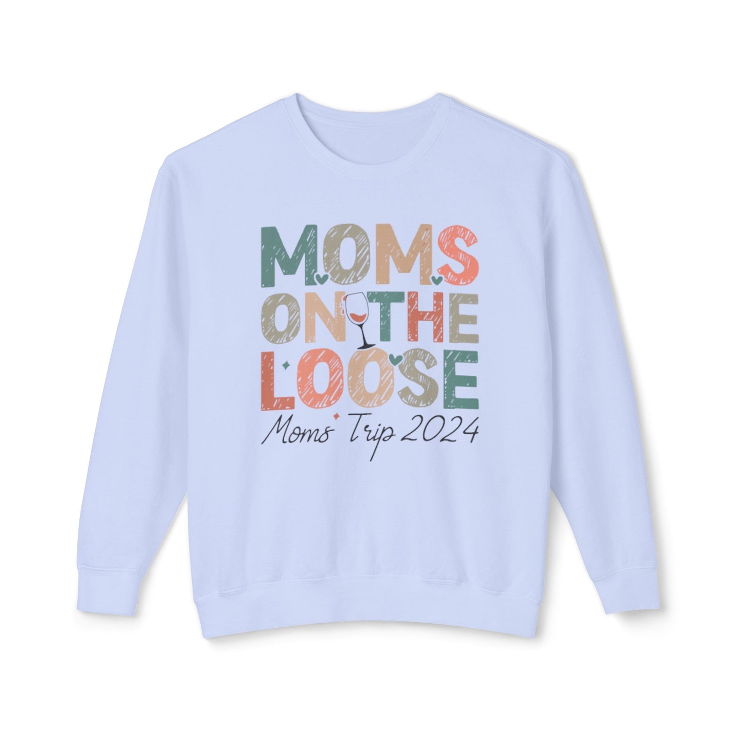 Moms On The Loose 2024 Lightweight Crewneck Sweatshirt