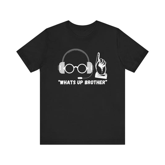 What’s Up Brother Jersey Short Sleeve Tee