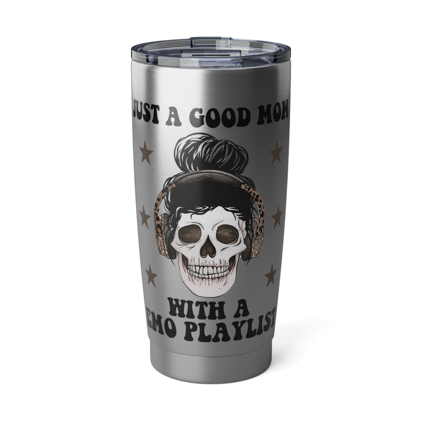 Just A Good Mom With A Emo Playlist Vagabond 20oz Tumbler