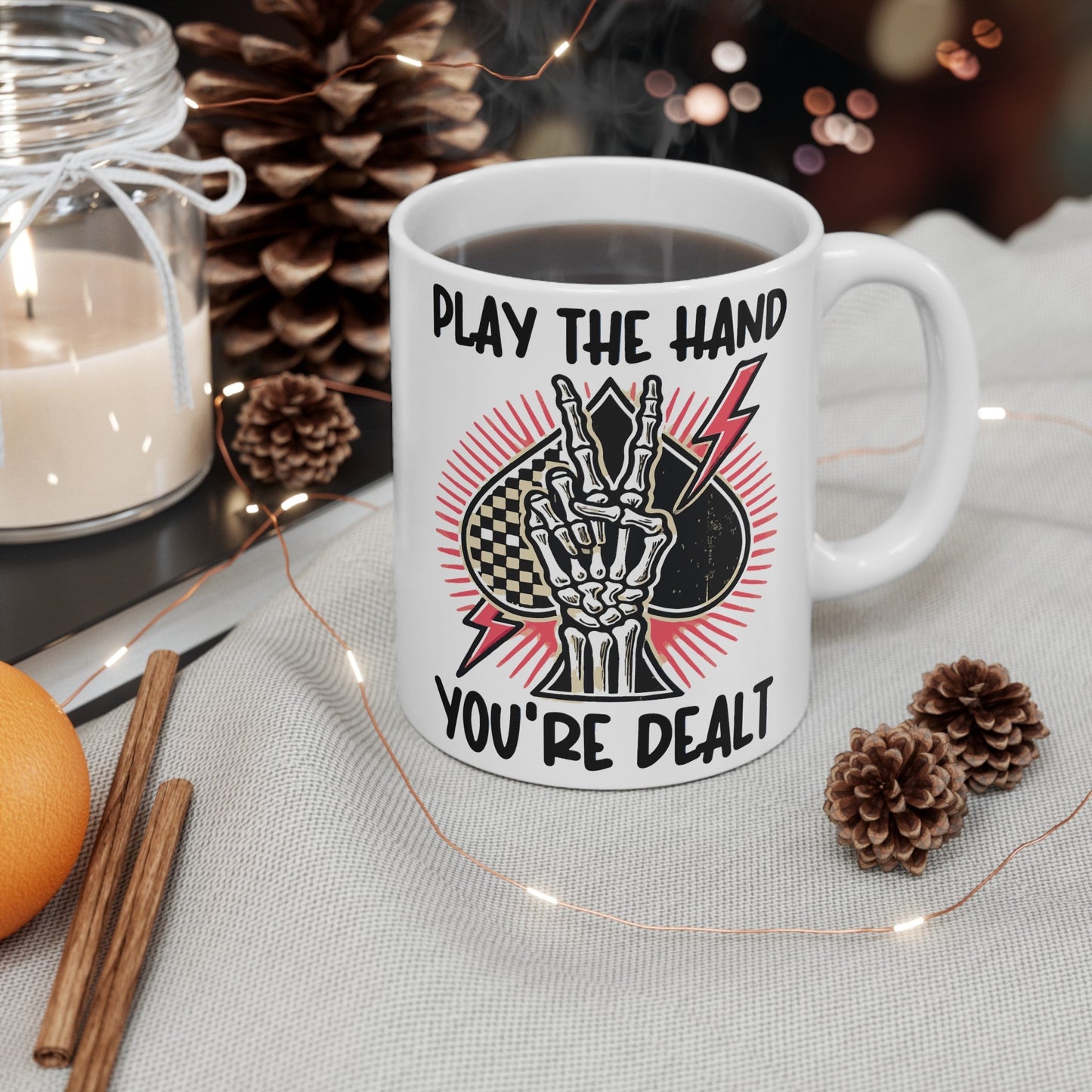 Play The Hand You’re Dealt Ceramic Mug, (11oz, 15oz)