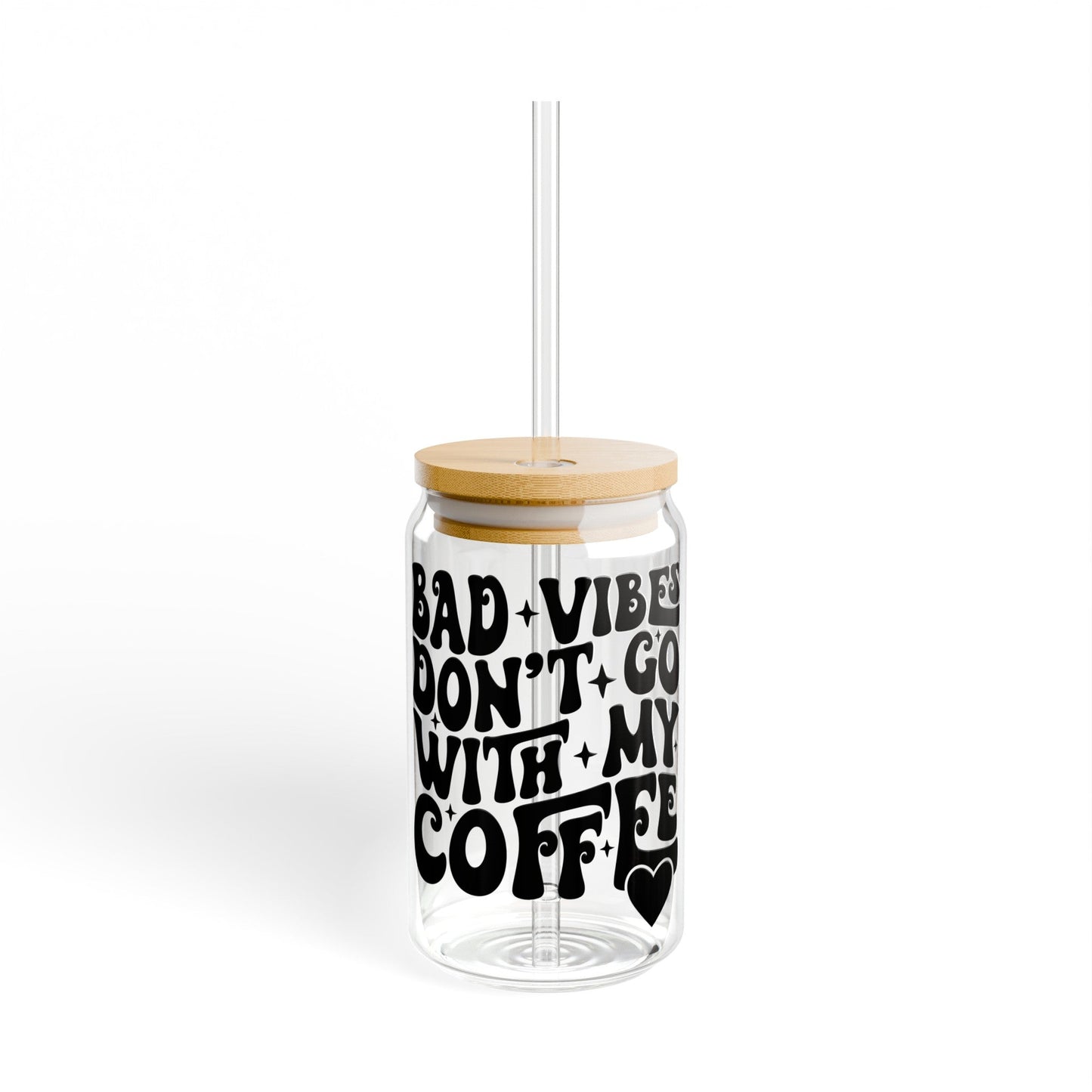 Bad Vibes Don’t Go With My Coffee Sipper Glass, 16oz