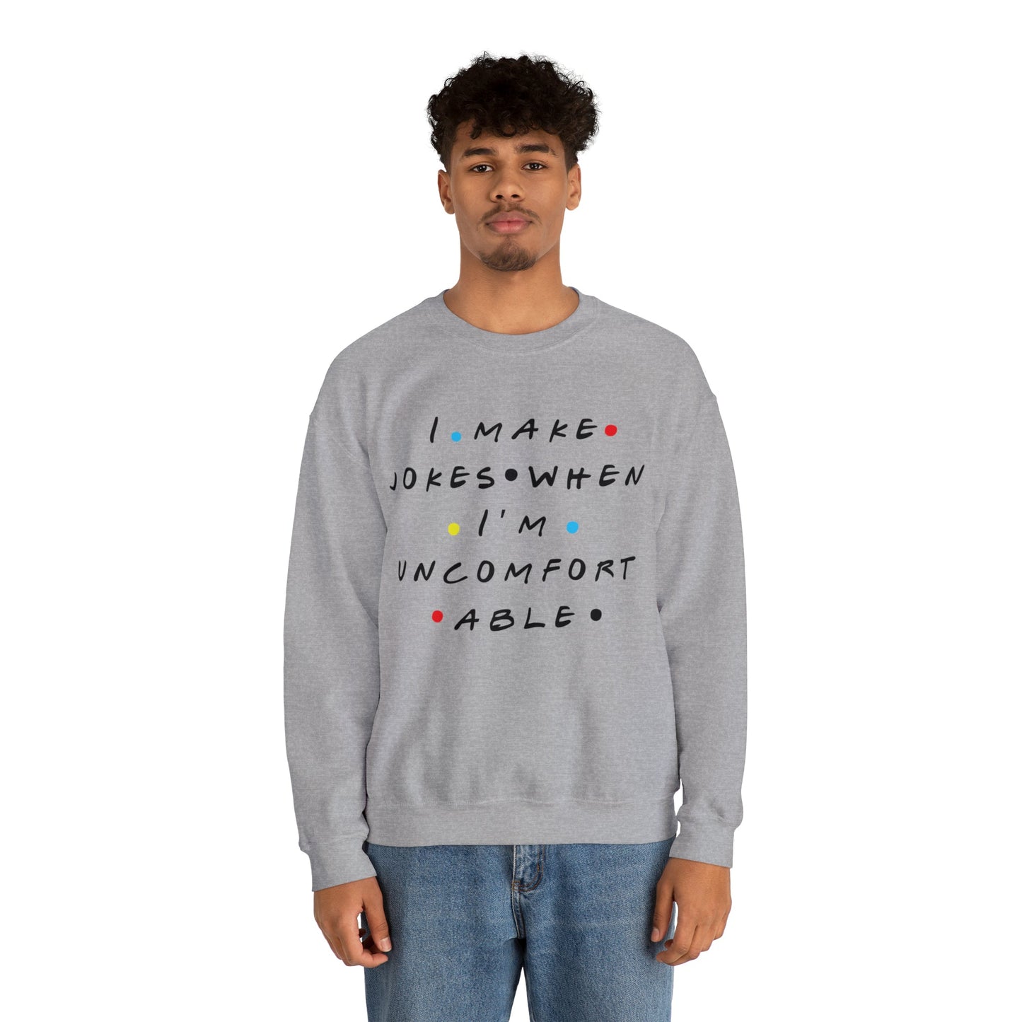 I Make Jokes When I’m Uncomfortable Heavy Blend™ Crewneck Sweatshirt