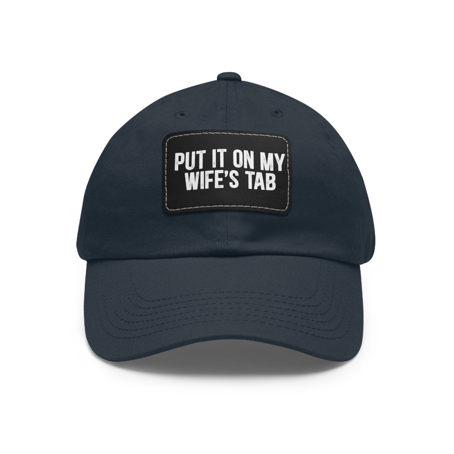 Wife’s Tab -Dad Hat with Leather Patch (Rectangle)