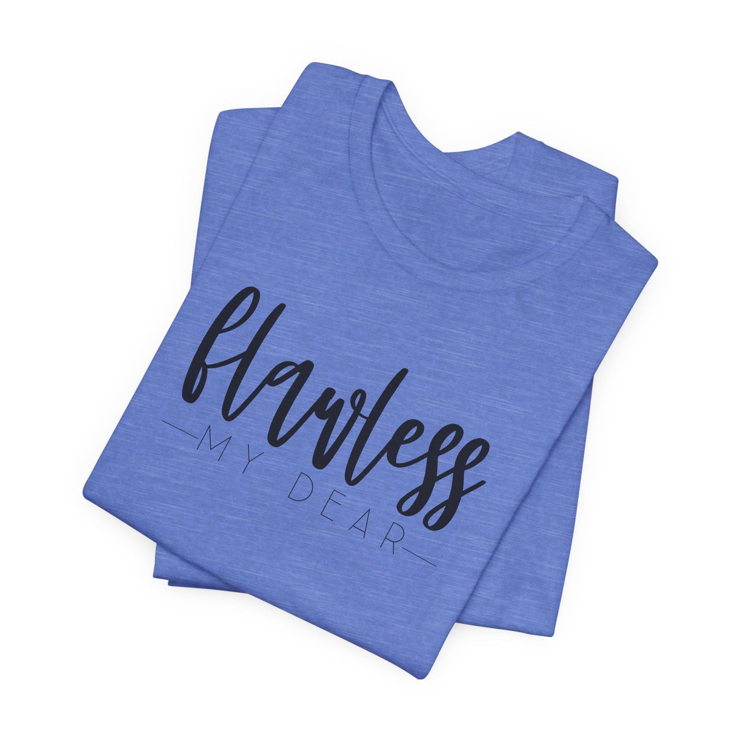 Flawless My Dear Jersey Short Sleeve Tee