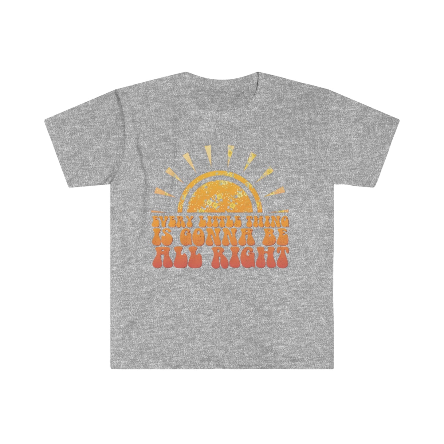 Everything Little Thing Is Gonna Be All Right Softstyle T-Shirt