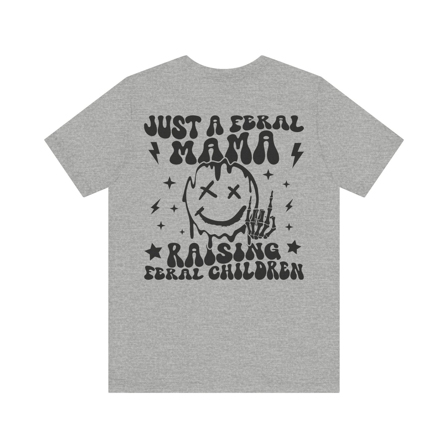 Just A Feral Mama Jersey Short Sleeve Tee